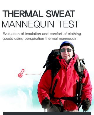 Thermal Sweat Mannequin Test - Evaluation of insulation and comfort of clothing goods using perspiration thermal mannequin